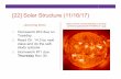 [22] Solar Structure (11/16/17) - astro.umd.edumiller/teaching/astr120f17/class22.pdf[22] Solar Structure (11/16/17) Upcoming Items 1. Homework #10 due on Tuesday. 2. Read Ch. 14.3