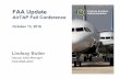 FAA Update Federal Aviation Administration AirTAP Fall ... · 13/10/2016 · FAA Update Administration AirTAP Fall Conference October 13, 2016 Lindsay Butler Deputy ADO Manager ...