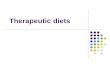 Therapeutic diets - AIC Learning Institute diets portion... · Increase fibre in the diet ... Therapeutic diets to be used when necessary Ensure that residents with malnutrition are