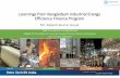 Learnings from Bangladesh Industrial Energy Efficiency ... · Learnings from Bangladesh Industrial Energy Efficiency Finance ... IRON AND STEEL CEMENT ... Industrial Energy Efficiency