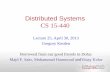 Distributed Systems CS 15-440 - Carnegie Mellon University · Distributed Systems CS 15-440 Lecture 25, April 30, 2013 Gregory Kesden Borrowed from our good friends in Doha: Majd