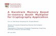 A Racetrack Memory Based In-memory Booth Multiplier for ... · A Racetrack Memory Based In-memory Booth Multiplier for Cryptography Application Tao Luo 1, Wei Zhang2, Bingsheng He