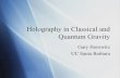 Holography in Classical and Quantum Gravity - UCSB Physicsweb.physics.ucsb.edu/~gary/holography.pdf · Holography is not just a property of black holes, but should be a general property