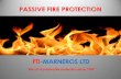 PASSIVE FIRE PROTECTION - .what is passive fire protection? the fundamental purpose of fire protection