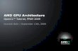 AMD GPU Architecture - GPGPU€¦ · 2 | AMD GPU Architecture | September 13th, 2009 Overview •AMD GPU architecture •How OpenCL maps on GPU and CPU •How to …