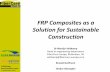 FRP Composites as a Solution for Sustainable Constructionsurebridge.eu/.../09/Gothenburg-workshop_FRP-composites-as-a-solu… · FRP Composites as a Solution for Sustainable Construction.
