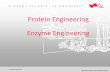 Protein Engineering Enzyme Engineeringftp.tugraz.at/pub/Molekulare_Biotechnologie/MOL_921...Protein Engineering Enzyme Engineering MOL.921 Molecular Biotechnology II 2 Molecular Biotechnology