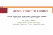 Mental Health in London - University of Birmingham · Mental Health in London ... •Crime and antisocial behaviour •Poor educational attainment ... 000 children and young people