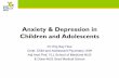 Anxiety & Depression in Children and Adolescents - .Anxiety & Depression in Children and Adolescents