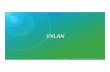 VXLAN - Amazon Simple Storage Service · Participants: Cisco, Juniper, Alcatel-Lucent, Ixia ... for VXLAN Layer-2 bridging • Nexus 9300 functioned as both EVPN iBGP route reflector