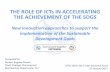The Role of ICTs in Accelerating the achievement of the …unctad.org/meetings/en/Presentation/cstd2016_p06_DoreenBogdan_ITU... · THE ROLE OF ICTs IN ACCELERATING THE ACHIEVEMENT