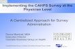 A Centralized Approach for Survey Administration · A Centralized Approach for Survey Administration Donna Marshall, MBA. Executive Director. Colorado Business Group on Health. ...