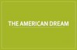 THE AMERICAN DREAM - WordPress.com do you know about the 1920s? ... Read the article on Old Money vs. New Money 2. ... •The American Dream