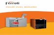 SOLID FUEL BOILERS - Prolita · SOLID FUEL BOILERS > > > Heating Division FERROLI, world player in HVAC market since over 50 years, provides complete solutions for heating, and production