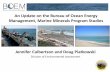 An Update on the Bureau of Ocean Energy Management, Marine Minerals Program Studies · 2018-02-23 · An Update on the Bureau of Ocean Energy Management, Marine Minerals Program Studies