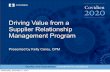 Driving Value from a Supplier Relationship Management Program · Quality and Operations commitment to excellence Driving Value from a Supplier Relationship Management Program Presented