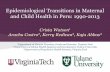 Department of Population Health Sciences, Virginia … Transitions in Maternal and Child Health in Peru: 1990-2013 Crista Watson1 Arachu Castro2, Kerry Redican3, Kaja Abbas3 1Department