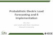 Probabilistic Electric Load Forecasting and R … Electric Load Forecasting and R Implementation Shu Fan Joint work with Rob J Hyndman Monash University 1 Outline •1 The problem