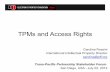 TPMs and Access Rights - Electronic Frontier Foundation ... · TPMs and Access Rights ! Carolina Rossini International Intellectual Property Director carolina@eff.org Trans-Pacific