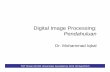 Digital Image Processing: Pendahuluanmohiqbal.staff.gunadarma.ac.id/Downloads/files/31832/mohiqbal+DIP... · – Apakah Pengolahan Citra Digital ? ... Capturing visual data by an