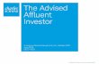 The Advised Affluent Investor - About Schwab · Advised Affluent Investors who have a Primary Financial Advisor. Advice and the Affluent Investor-A Study of Attitudes and Behavior