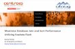 Maximize Database Join and Sort Performance Utilizing ... · Maximize Database Join and Sort Performance ... and it’s still the same Oracle Database ... – Smart flash cache intelligently