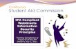 California Student Aid Commission · 2017-10-30 · Student Aid Commission California IPA Compliant WebGrants Information ... (Fair and Accurate Credit Transaction Act of 2003 ...