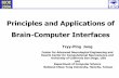 Principles and Applications of Brain-Computer Interfaces · Principles and Applications of Brain-Computer Interfaces ... Brain Fingerprinting, ... – Brain dynamics are non-stationary