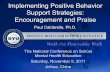 Implementing Positive Behavior Support Strategies ... · Implementing Positive Behavior Support Strategies: Encouragement and Praise ... List ways you could encourage this student