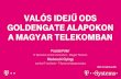 9$/y6 ,'(- # 2'6 goldengate alapokon a magyar telekombankonferenciak.advalorem.hu/uploads/files/DB_11_Valós idejű ODS... · • Kimball és a kések a vendéglő konyhájában vs.