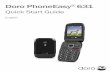 Doro PhoneEasy 631 - Vodafone PhoneEasy® 631 Quick Start Guide English CONGRATULATIONS ON YOUR PURCHASE This elegant and durable phone is a joy to use. Keep in touch with easy to