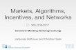 Markets, Algorithms, Incentives, and Networksdss.in.tum.de/files/brandt-teaching/2016_main/pre-kickoff-intro.pdf · Markets, Algorithms, Incentives, and Networks ... ‣ a short summary