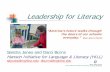 Leadership for Literacyhillforliteracy.org/.../pdf/2006-07_Natl_RF_Leadership_for_Literacy... · Leadership for Literacy ... Leadership Team Handouts: Page 11. ... Implementing Reading
