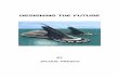 DESIGNING THE FUTURE - University of Edinburghbat/IMG/SEA-CITY/JF/Jacque... · DESIGNING THE FUTURE BY JACQUE FRESCO. 2 ... without permission in writing from The Venus Project, Inc.