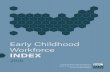 Early Childhood Workforce INDEX - University of California ...cscce.berkeley.edu/files/2016/Early-Childhood... · Caitlin McLean, Ph.D. Lea J.E. Austin, ... Sherry Cleary, ... This