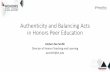 Authenticity and Balancing Acts in Honors Peer Education Presentations/Smith... · Authenticity and Balancing Acts in Honors Peer Education Amber Zoe Smith Director of Honors Teaching