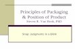Principles of Packaging - Steven R. Van Hookwwmr.us/support/Packaging.pdf · 2012-08-01 · Principles of Packaging & Position of Product Steven R. Van Hook, PhD Snap Judgments in
