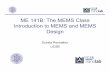 ME 141B: The MEMS Class Introduction to MEMS and …sumita/courses/... · ME 141B: The MEMS Class Introduction to MEMS and MEMS Design ... • Epitaxy ... (PECVD), Ultra High Vaccum