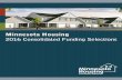 Minnesota Housing 2016 Consolidated Funding …kstp.com/kstpImages/repository/cs/files/Minnesota-Housing-2016... · Minnesota Housing 2016 Consolidated Funding ... that everyone can