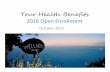 Your Health Benefits 2016 Open Enrollment Library/HR/Benefits/2016/2016-Open-Enrollmen… · Your Health Benefits 2016 Open Enrollment October 2015. So why are we here? • Sneak