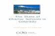 The State of Charter Schools in Colorado - Colorado ... STATE OF CHARTER SCHOOLS IN COLORADO TABLE OF CONTENTS EXECUTIVE SUMMARY 3 PART ONE: INTRODUCTION 9 PURPOSE ...