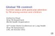 Global TB control - Stop TB Partnership · Global TB control: ... Cambodia Malaysia Indonesia Eritrea Thailand Philippines Bangladesh Myanmar Cambodia Ghana Kenya ... 88 …