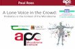 A Lone Voice in the Crowd - International Association for ... · . Paul Ross A Lone Voice in the Crowd: Probiotics in the Context of the Microbiome