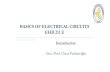 BASICS OF ELECTRICAL CIRCUITS EHB 211 E - ITUweb.itu.edu.tr/ferhanoglu/EDT1.pdf · 2014-09-07 · BASICS OF ELECTRICAL CIRCUITS EHB 211 E Introduction ... Charles A. Desoer, Ernest