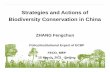 Strategies and Actions of Biodiversity Conservation in … · ZHANG Fengchun Strategies and Actions of Biodiversity Conservation in China Policy/Institutional Expert of ECBP FECO,
