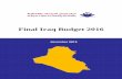 Final Iraq Budget 2016 - البيان · per day) accounting the quantities of crude oil produced by the Final Iraq Budget 2016. Final Iraq Budget 2016 5 province of Kirkuk.