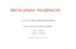 METALURGIA PULBERILOR - DEPARTAMENTUL DE STIINTA SI ... · – Materiale elaborate prin tehnologii specifice MP ... Pulberi -nemetalice - ceramice ... materii prime: •a) ...