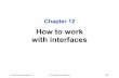 How to work with interfaces - Department of Computer …cannata/pl/Class Notes/ch12.pdf · Murach's Beg. Java with NetBeans, C12 © 2015, Mike Murach & Associates, Inc Slide 1 Chapter