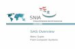 EDUCATION - SNIA · EDUCATION SAS Overview © 2007 Storage Networking Industry Association. All Rights Reserved. 2 SNIA Legal Notice • The material contained in this tutorial is