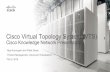 Cisco Virtual Topology System (VTS) - Cisco - Global …€¦ · to Apps & Services ... including mobility, vCPE and virtual Managed Services Physical)Network) ... Cisco Virtual Topology